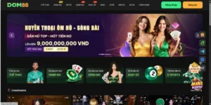 DOM88 – Nhà Cái Đổi Thưởng Uy Tín Hàng Đầu Châu Âu